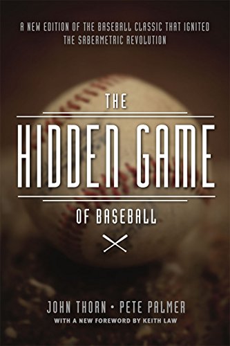 The Hidden Game of Baseball: A Revolutionary Approach To Baseball And Its Statistics von University of Chicago Press