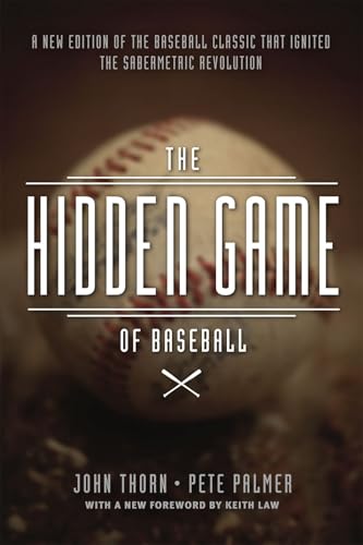 The Hidden Game of Baseball: A Revolutionary Approach To Baseball And Its Statistics von University of Chicago Press