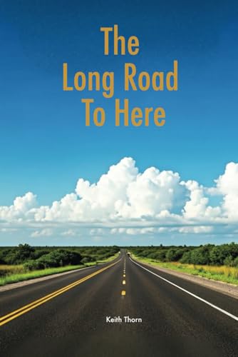 The Long Road To Here von Independently published