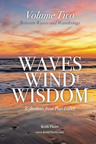 Waves, Wind, and Wisdom: Volume Two: Between Waves and Wanderings von Independently published