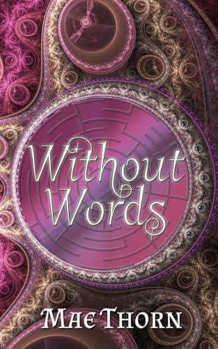 Without Words Without Words von The Wild Rose Press