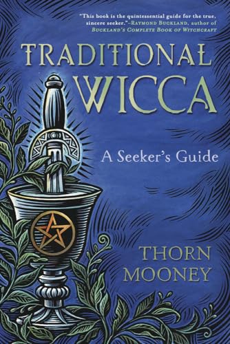 Traditional Wicca: A Seeker's Guide von Llewellyn Publications