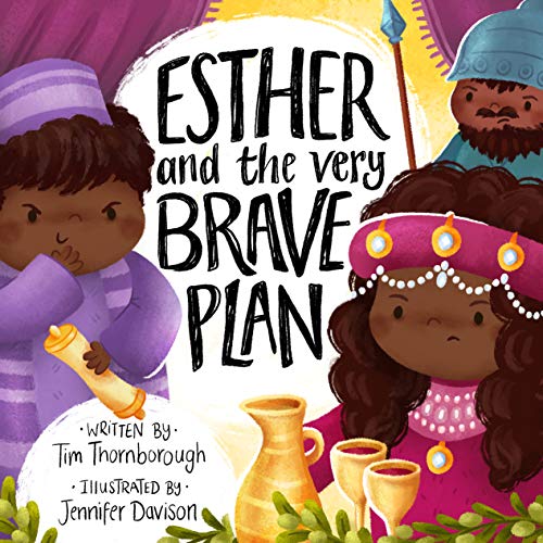 Esther and the Very Brave Plan (Very Best Bible Stories) von Good Book Co
