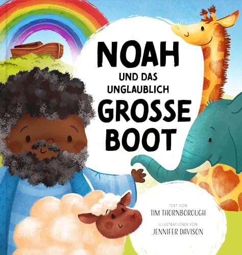 Noah und das unglaublich große Boot (Meine allerschönsten Bibelgeschichten)