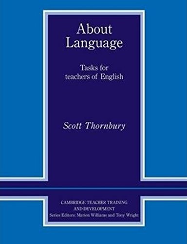 Cambridge Teacher Training and Development. About Language: Tasks for Teachers of English von Cambridge University Press