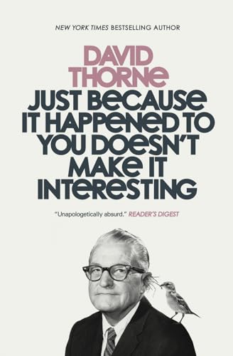 Just Because It Happened to You Doesn't Make It Interesting von 27bslash6