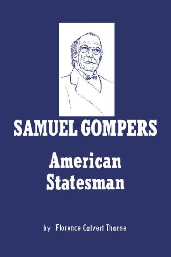 Samuel gompers Samuel gompers von Philosophical Library