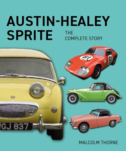 Austin Healey Sprite: The Complete Story von The Crowood Press Ltd
