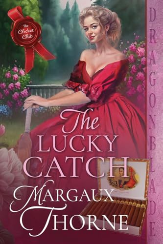 The Lucky Catch: A Regency Historical Romance (The Cricket Club) von Dragonblade Publishing, Inc.