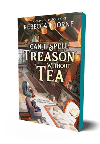 Can't Spell Treason Without Tea (Tomes & Tea, 1, Band 1)