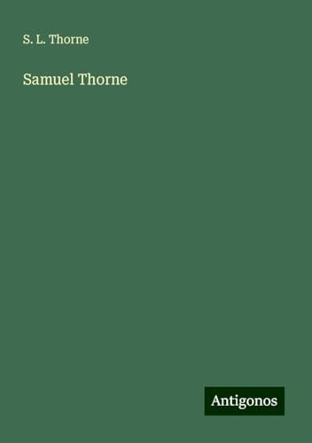 Samuel Thorne von Antigonos Verlag