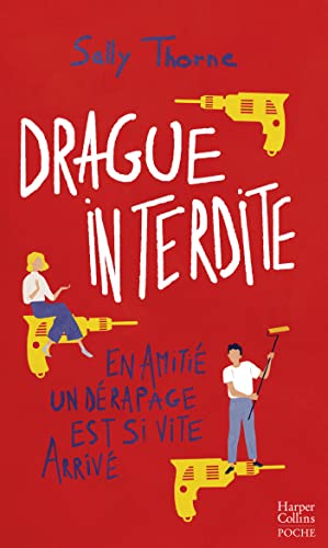 Drague interdite: Découvrez la nouvelle comédie romantique de Sally Thorne "Tout est sous contrôle (sauf toi) !" von HARPERCOLLINS