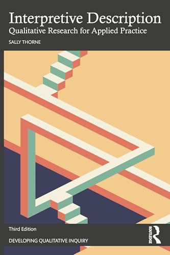 Interpretive Description: Qualitative Research for Applied Practice (Developing Qualitative Inquiry) von Routledge