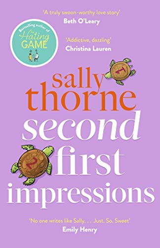 Second First Impressions: A heartwarming romcom from the bestselling author of The Hating Game Second First Impressions: A heartwarming romcom from the bestselling author of The Hating Game