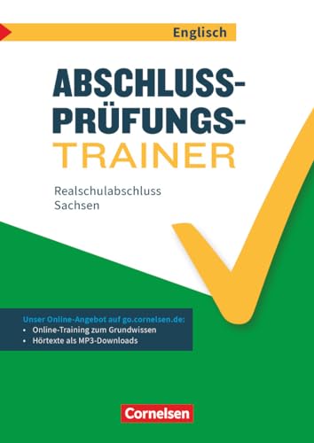 Abschlussprüfungstrainer Englisch - Sachsen - 10. Schuljahr: Realschulabschluss - Arbeitsheft mit Lösungen und Online-Training Grundwissen - Mit Audios online