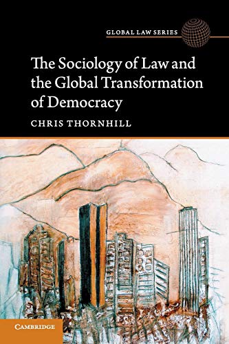 The Sociology of Law and the Global Transformation of Democracy (Global Law)