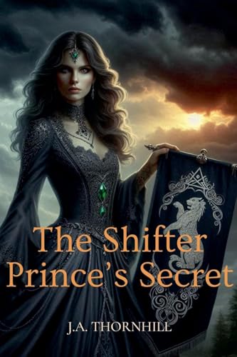 The Shifter Prince's Secret The Shifter Prince's Secret von Aurora Inkwell