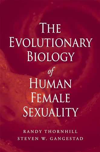 The Evolutionary Biology of Human Female Sexuality von Oxford University Press, USA