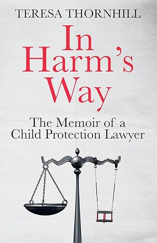 In Harm’s Way: The must read legal memoir of 2024, the untold story of the Family Court. As heard on the BBC5 Live radio show. von HarperElement
