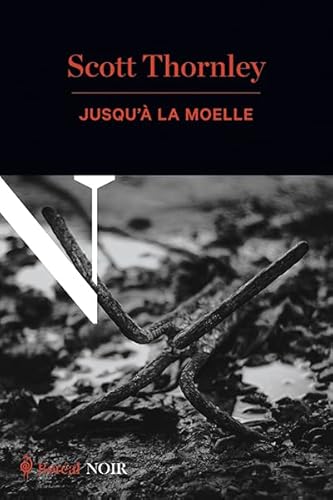 Jusqu'à la moelle - Une enquête de l'inspecteur MacNeice von BOREAL