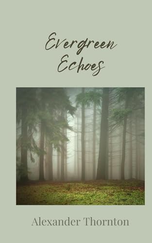 Evergreen Echoes Evergreen Echoes von Creative Arts Management OÜ