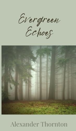 Evergreen Echoes Evergreen Echoes von Creative Arts Management OÜ