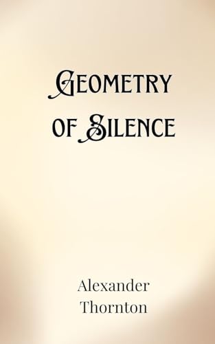 Geometry of Silence Geometry of Silence von Creative Arts Management OÜ