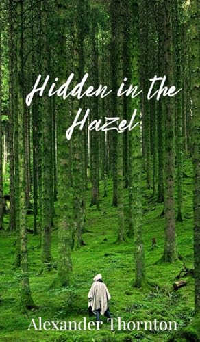 Hidden in the Hazel Hidden in the Hazel von Creative Arts Management OÜ