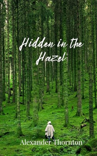 Hidden in the Hazel Hidden in the Hazel von Creative Arts Management OÜ