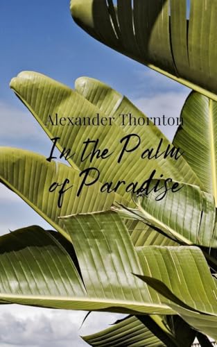 In the Palm of Paradise In the Palm of Paradise von Creative Arts Management OÜ