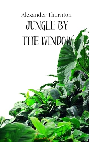 Jungle by the Window Jungle by the Window von Creative Arts Management OÜ