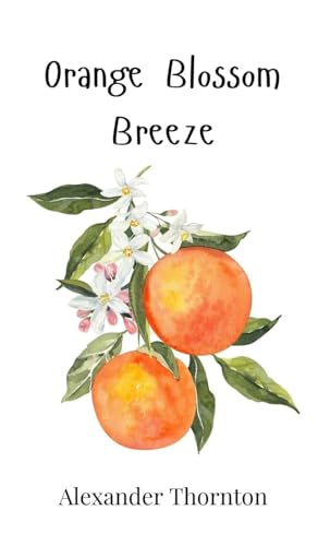 Orange Blossom Breeze Orange Blossom Breeze von Creative Arts Management OÜ