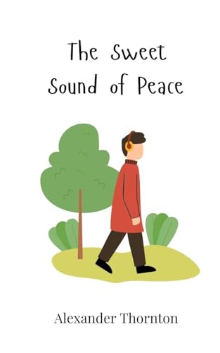 The Sweet Sound of Peace The Sweet Sound of Peace von Creative Arts Management OÜ