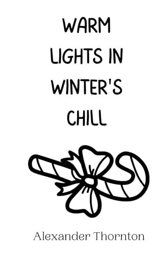 Warm Lights in Winter's Chill Warm Lights in Winter's Chill von Creative Arts Management OÜ