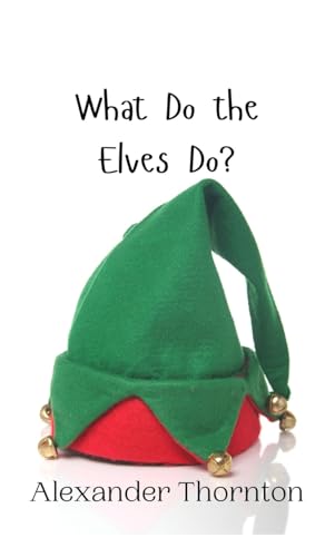 What Do the Elves Do? von Creative Arts Management OÜ