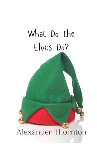 What Do the Elves Do? von Creative Arts Management OÜ