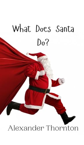 What Does Santa Do? What Does Santa Do? von Creative Arts Management OÜ