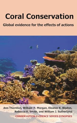 Coral Conservation: Global Evidence for the Effects of Actions von Open Book Publishers
