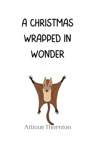 A Christmas Wrapped in Wonder A Christmas Wrapped in Wonder von Creative Arts Management OÜ
