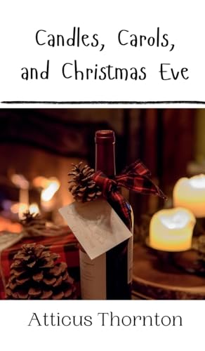 Candles, Carols, and Christmas Eve Candles, Carols, and Christmas Eve von Creative Arts Management OÜ