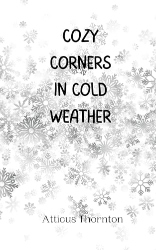 Cozy Corners in Cold Weather von Creative Arts Management OÜ