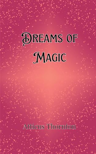 Dreams of Magic von Creative Arts Management OÜ