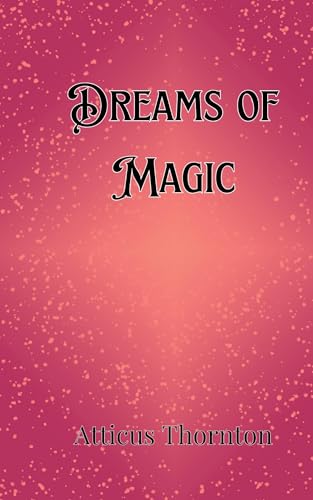 Dreams of Magic von Creative Arts Management OÜ