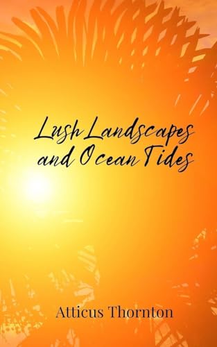Lush Landscapes and Ocean Tides Lush Landscapes and Ocean Tides von Creative Arts Management OÜ