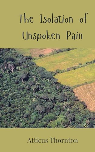 The Isolation of Unspoken Pain von Creative Arts Management OÜ