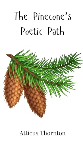 The Pinecone's Poetic Path The Pinecone's Poetic Path von Creative Arts Management OÜ