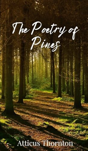 The Poetry of Pines The Poetry of Pines von Creative Arts Management OÜ