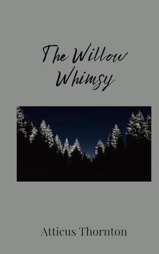 The Willow Whimsy The Willow Whimsy von Creative Arts Management OÜ