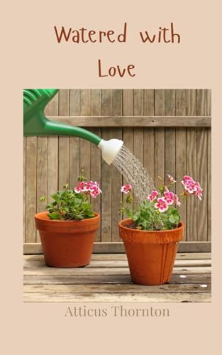 Watered with Love Watered with Love von Creative Arts Management OÜ