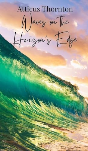 Waves on the Horizon's Edge Waves on the Horizon's Edge von Creative Arts Management OÜ